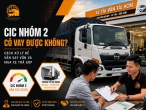 CIC nhóm 2 có vay được không? Cách xử lý để vẫn vay vốn và mua xe trả góp dễ hơn