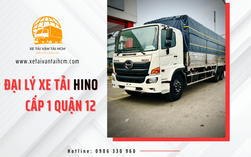 Đại lý xe tải Hino quận 12