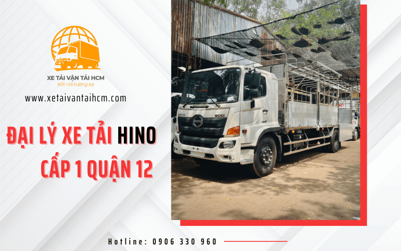 Đại lý xe tải Hino quận 12