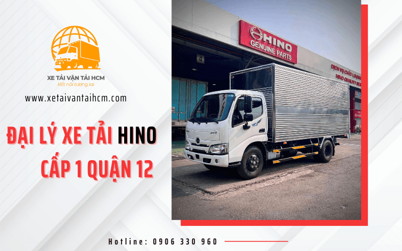 Đại lý xe tải Hino quận 12